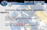 1 Current Operational Satellite Update Monday, June 2 Satellite Proving Ground/User Readiness Kansas City, MO Presented by Natalia Donoho User Services.