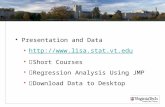 Presentation and Data   Short Courses  Regression Analysis Using JMP  Download Data to Desktop 1.