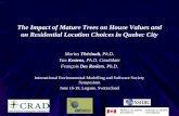 The Impact of Mature Trees on House Values and on Residential Location Choices in Quebec City Marius Thériault, Ph.D. Yan Kestens, Ph.D. Candidate François.