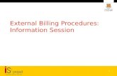 0 External Billing Procedures: Information Session.
