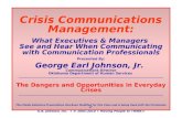 Crisis Communications Management: What Executives & Managers See and Hear When Communicating with Communication Professionals Presented By: George Earl.