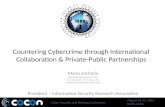 August 22-23, 2014 Kochi, India Cyber Security and Policing Conference Countering Cybercrime through International Collaboration & Private-Public Partnerships.