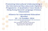 Promoting Intercultural Understanding in the International Baccalaureate Diploma Programme: A Qualitative Case Study in Hong Kong Second Language Chinese.