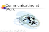 Includes material from Guffey Text Chapter 1 Communicating at Work.