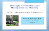 Strategic Human Resource Management & Planning MN 301 – Human Resource Management Craig W. Fontaine, Ph.D. Pine Manor College Fall 2014.