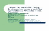 Measuring cognitive fusion in depression using a modified Dysfunctional Attitudes Scale. Brian Kearney Senior Clinical Psychologist, Mood Disorders Unit,