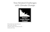 Tree Related Challenges with Climate Change Presented by Jack Radecki Executive Director Ontario Urban Forest Council .