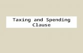 Taxing and Spending Clause. Art I, Sec. 8, Clause 1 The Congress shall have Power To lay and collect Taxes, Duties, Imposts and Excises, to pay the Debts.