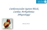 Cardiovascular System Block Cardiac Arrhythmias (Physiology) Ahmad Hersi.