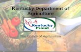Kentucky Department of Agriculture The Basics of Agritourism.