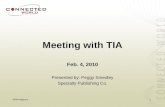 Meeting with TIA Feb. 4, 2010 Presented by: Peggy Smedley Specialty Publishing Co. 1M2M magazine.