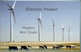 Electric Power Physics Mrs. Coyle .