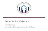 Benefits for Veterans Mike Franks Accredited Veterans Service Officer.