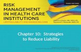 Chapter 10: Strategies to Reduce Liability. Managing Physicians Facilities may have liability when a physician is involved in malpractice –Respondeat.