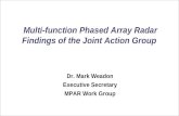 Multi-function Phased Array Radar Findings of the Joint Action Group Dr. Mark Weadon Executive Secretary MPAR Work Group.