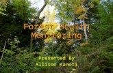 Forest Health Monitoring Presented By Allison Kanoti.