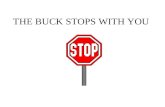 THE BUCK STOPS WITH YOU. I CAN ONLY TELL YOU WHAT IS TRUE FOR TODAY.