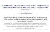 1 SOUTH-SOUTH AND TRIANGULAR COOPERATION PARTNERSHIPS FOR TECHNOLOGY TRANSFER - Session 4 - McLean Sibanda South-South and Triangular Cooperation for Access.