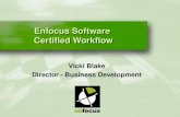 Enfocus Software Certified Workflow Vicki Blake Director - Business Development.