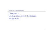 1 Part 1 The Prolog Language Chapter 4 Using structures: Example Programs.