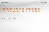 Revisit science priorities for CalWater 2015 – ACAPEX L.R. Leung, PNNL.