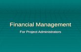 Financial Management For Project Administrators. How Feds View Themselves.