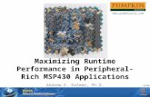 Slide 1  Maximizing Runtime Performance in Peripheral-Rich MSP430 Applications Andrew E. Kalman, Ph.D.