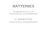 BATTERIES FUNDAMENTALS OF ELECTRICAL ENGINEERING 3 RD SEMESTER ELECTRICAL ENGINEERING.