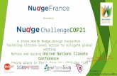 Presents ChallengeCOP21 A three-month Nudge-design hackathon fostering citizen-level action to mitigate global warming Before and during United Nations.