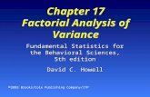 Chapter 17 Factorial Analysis of Variance Fundamental Statistics for the Behavioral Sciences, 5th edition David C. Howell © 2003 Brooks/Cole Publishing.