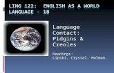 Language Contact: Pidgins & Creoles Readings: Lipski, Crystal, Holman,