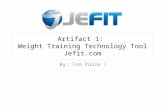 Artifact 1: Weight Training Technology Tool Jefit.com By: Tom Poole.