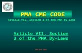 PMA CME CODE Article VII, Section 3 of the PMA By-Laws PMA CME CODE.