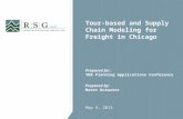 Tour-based and Supply Chain Modeling for Freight in Chicago May 9, 2013 Prepared for: TRB Planning Applications Conference Prepared by: Maren Outwater.