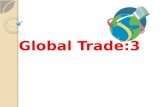 Global Trade:3. Global Trade: Lessons 2 Texts Main Text: Required: 1. International Economics: Theory & Policy, Krugman, P.R., and Obstfeld, M., 8 th.