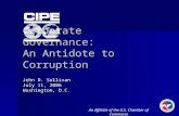 Corporate Governance: An Antidote to Corruption John D. Sullivan July 11, 2006 Washington, D.C. An Affiliate of the U.S. Chamber of Commerce.