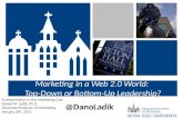 Marketing in a Web 2.0 World: Top-Down or Bottom-Up Leadership? A presentation to the Marketing Club Daniel M. Ladik, Ph.D. Associate Professor of Marketing.