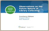 Constance Malpas Program Officer OCLC Research Observations on the Future Nature of Library Collecting Libraries Australia Forum 20 October 2010.