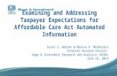 Examining and Addressing Taxpayer Expectations for Affordable Care Act Automated Information Ariel S. Wooten & Marisa E. McDaniels Internal Revenue Service.