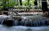 NATIONAL AND COMMUNITY MENTAL HEALTH PROGRAMME. AIMS OF NCMHP To ensure treatment and prevention of mental and neurological disorder. To ensure treatment.