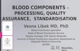 Vesna Libek MD, PhD Blood transfusion specialist Head of Blood Transfusion Service Deputy manager CHC Zemun Belgrade Lecturer in Blood transfusion education.