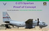 C-27J Spartan Proof of Concept UNCLASSIFIED Overall Classification: UNCLASSIFIED//FOR OFFICIAL USE ONLY CAO – 06APR2012.