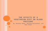 T HE E FFECTS OF A V EGETARIAN D IET ON B LOOD P RESSURE By: Bethany Howes, Melinda Mollenkopf, and Dawn Simon.