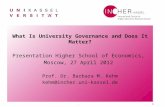 . 1 What Is University Governance and Does It Matter? Presentation Higher School of Economics, Moscow, 27 April 2012 Prof. Dr. Barbara M. Kehm kehm@incher.uni-kassel.de.