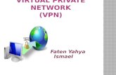 Faten Yahya Ismael.  It is technology creates a network that is physically public, but virtually it’s private.  A virtual private network (VPN) is a.