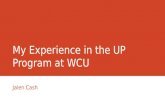 My Experience in the UP Program at WCU Jalen Cash.
