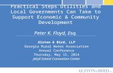 Practical Steps Utilities and Local Governments Can Take to Support Economic & Community Development Peter K. Floyd, Esq. Alston & Bird, LLP Georgia Rural.