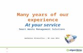 AS konfidenciali Many years of our experience At your service Smart Waste Management Solutions Gediminas Rickevičius | 05 June 2014.