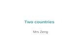 Two countries Mrs Zeng. ni hao xie xie zai jian.
