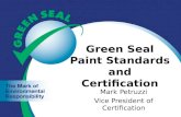 Green Seal Paint Standards and Certification Mark Petruzzi Vice President of Certification.